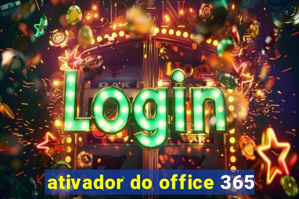 ativador do office 365